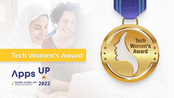 هواوي تمنح جائزة المرأة التكنولوجية Tech Women's Award ضمن مسابقة (Apps UP) 2022