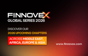 Finnovex Global Series 2026 Expands Across 10 Strategic Markets to Shape the Future of Finance